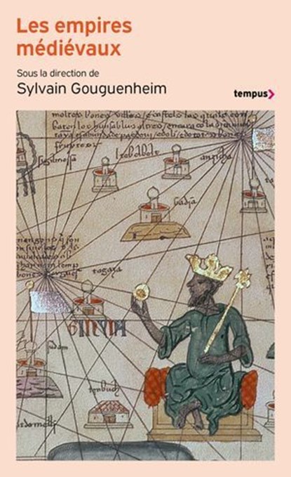 Les empires médiévaux, Collectif ; Sylvain Gouguenheim - Ebook - 9782262113629