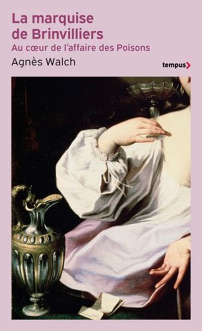 La marquise de Brinvilliers, Agnès Walch - Ebook - 9782262114473
