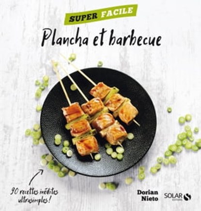 Plancha et barbecue - Super facile, Dorian Nieto - Ebook - 9782263145391