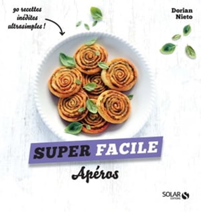 Apéros - Super Facile, Dorian Nieto - Ebook - 9782263150128