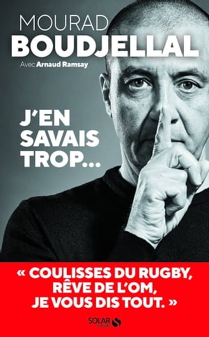 J'en savais trop..., Mourad Boudjellal ; Arnaud Ramsay - Ebook - 9782263173271