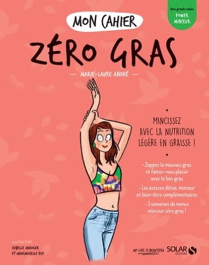 Mon cahier Zéro gras, Marie-Laure André - Ebook - 9782263173318