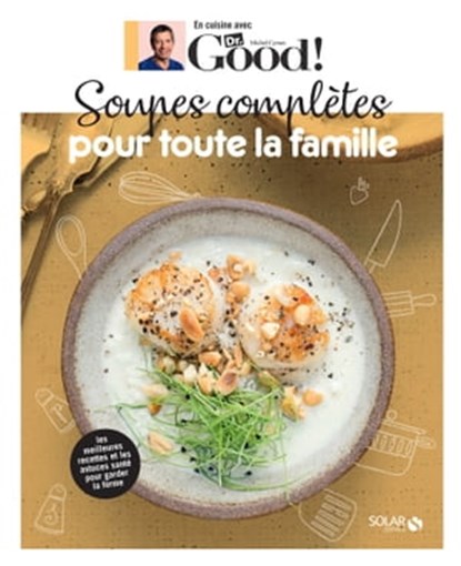 Soupes complètes pour toute la famille, Michel Cymes ; Carole Garnier - Ebook - 9782263177972