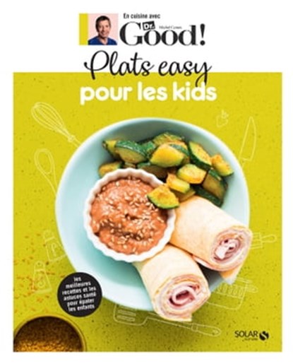 Plats easy pour les kids, Michel Cymes ; Carole Garnier - Ebook - 9782263177996