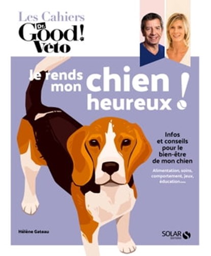 Je rends heureux mon chien !, Hélène Gâteau - Ebook - 9782263178092