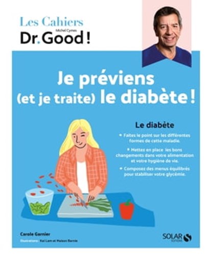 Cahier Dr Good diabète, Carole Garnier ; Michel Cymes ; Stéphane Dellazzeri - Ebook - 9782263182129