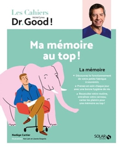 Cahier Dr Good mémoire, Nadège Cartier ; Michel Cymes ; Stéphane Dellazzeri - Ebook - 9782263182136