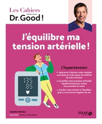 Cahier Dr Good hypertension, Isabelle Delaleu ; Michel Cymes ; Stéphane Dellazzeri - Ebook - 9782263182143