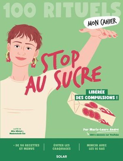 100 Rituels Mon Cahier Stop au sucre, Marie-Laure André - Ebook - 9782263191190