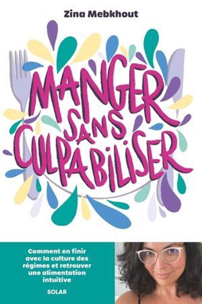 Manger sans culpabiliser, Zina Mebkhout - Ebook - 9782263191268