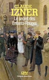 Le secret des Enfants-Rouges - Claude Izner - 9782264055132
