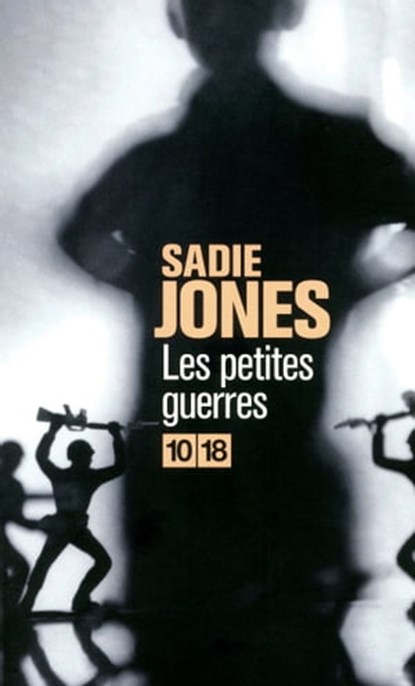Les petites guerres, Sadie Jones - Ebook - 9782264058027