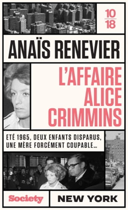 L affaire Alice Crimmins - Eté 1965, deux enfants disparus, une mère forcément coupable ..., Anaïs Renevier - Ebook - 9782264081636