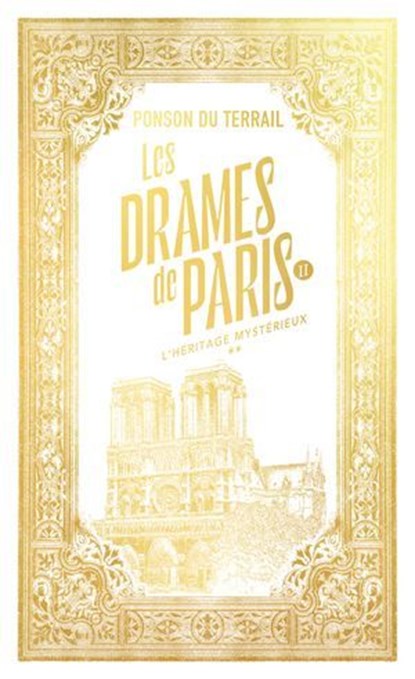 Les Drames de Paris 2 - L'héritage mystérieux 2, Pierre Alexis de Ponson du Terrail - Ebook - 9782264086211