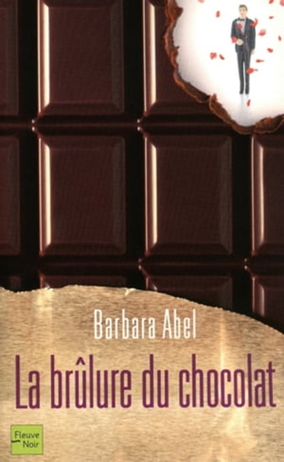 La brûlure du chocolat, Barbara Abel - Ebook - 9782265092815