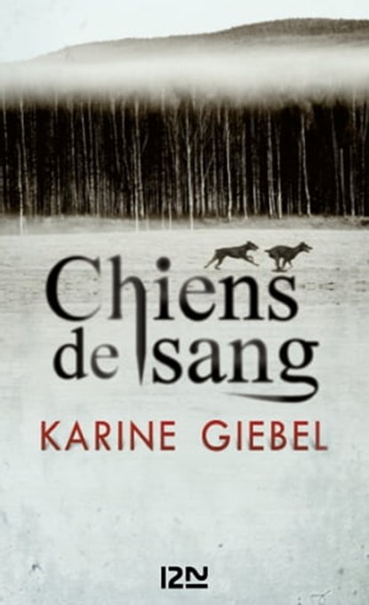 Chiens de sang, Karine Giebel - Ebook - 9782265094369