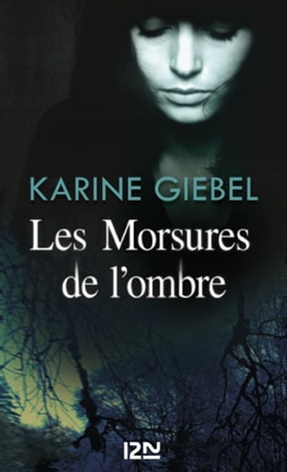 Les Morsures de l'ombre, Karine Giebel - Ebook - 9782265094376