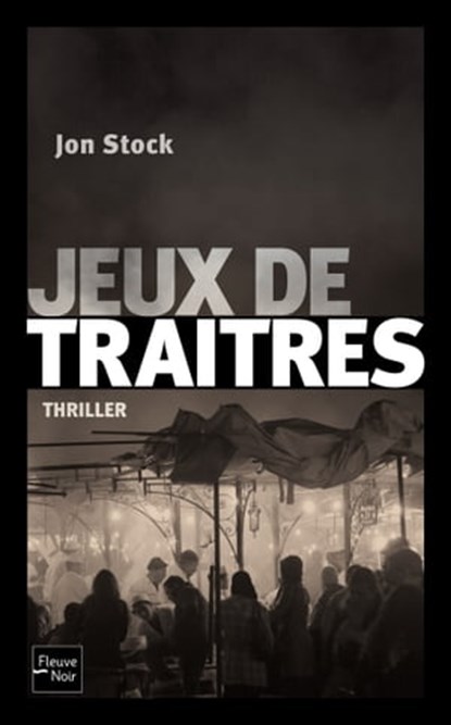 Jeux de traîtres, Jon Stock - Ebook - 9782265094413