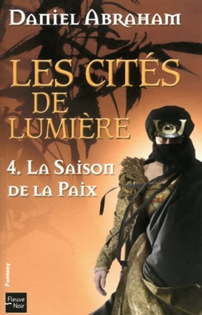 Les Cités de Lumière - tome 4 La saison de la paix, Daniel Abraham - Ebook - 9782265094598