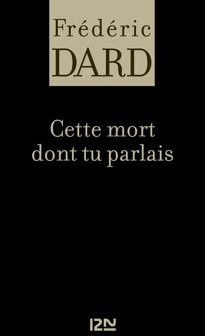 Cette mort dont tu parlais, Frédéric Dard - Ebook - 9782265095663