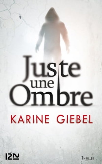 Juste une ombre, Karine Giebel - Ebook - 9782265096561