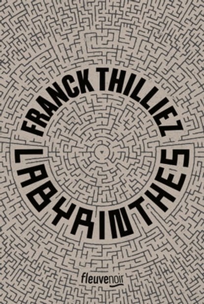 Labyrinthes, Franck Thilliez - Ebook - 9782265156142