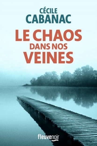 Le Chaos dans nos veines, Cécile Cabanac - Ebook - 9782265156166