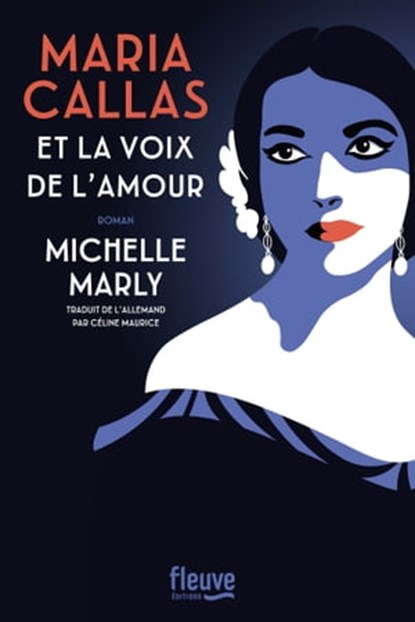 Maria Callas et la voix du coeur, Michelle Marly - Ebook - 9782265156562