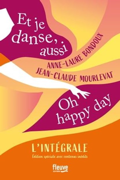 Et je danse, aussi / Oh Happy Day - L'Intégrale, Anne-Laure Bondoux ; Jean-Claude Mourlevat - Ebook - 9782265157187