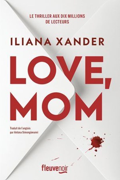 Love, Mom - Le thriller domestique phénomène - Nouveauté 2026 - Meilleures ventes livre - Le roman aux 10 millions de lecteurs, Iliana Xander - Ebook - 9782265159693
