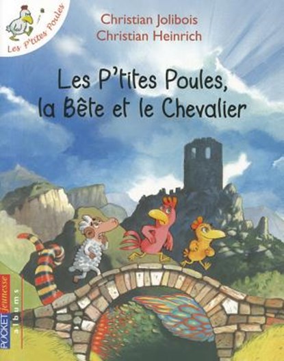 Les P'Tites Poules, la Bete Et le Chevalier, Christian Jolibois - Paperback - 9782266149563