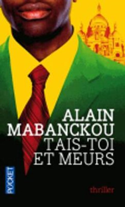 Mabanckou, A: Tais-toi et meurs, MABANCKOU,  Alain - Paperback - 9782266231213