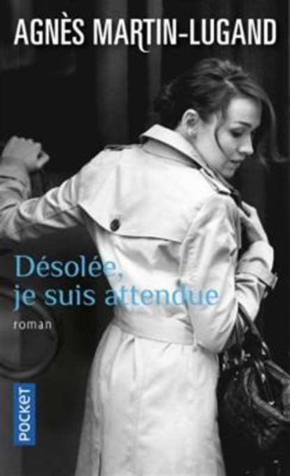 Désolée, je suis attendue..., MARTIN-LUGAND,  Agnès - Paperback - 9782266275132