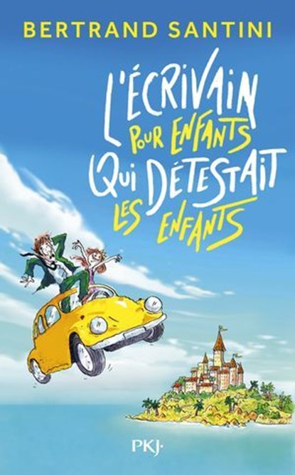 L'écrivain pour enfants qui détestait les enfants, Bertrand Santini - Ebook - 9782266335607
