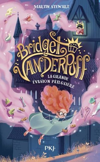 Bridget Vanderpuff - Tome 1 Et la grande évasion pâtissière, Martin Stewart - Ebook - 9782266336109