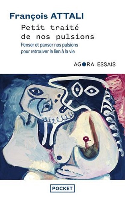 Petit traité de nos pulsions, François Attali - Ebook - 9782266339452