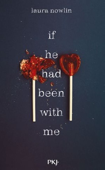 If he had been with me, Laura Nowlin - Ebook - 9782266340465