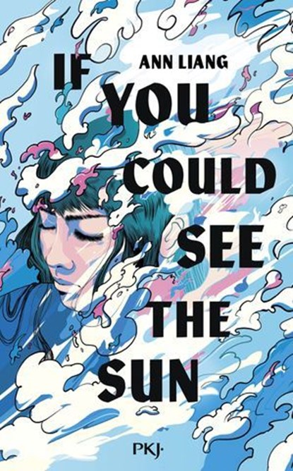 If you could see the sun (version française), Ann Liang - Ebook - 9782266340588