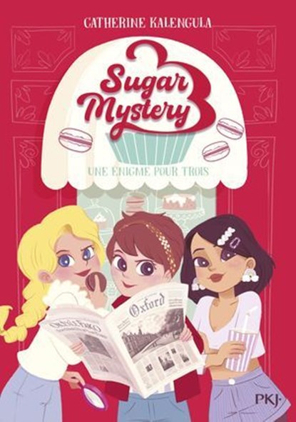 Sugar Mystery - Tome 1 Une énigme pour trois, Catherine Kalengula - Ebook - 9782266340595