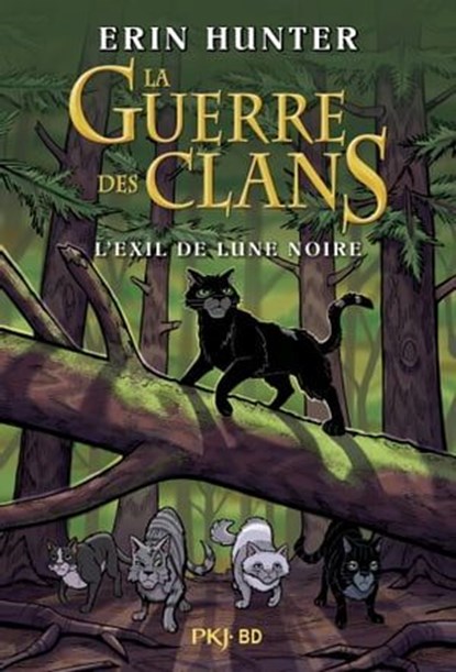 La guerre des clans illustrée - L'exil de Lune Noire, Erin Hunter ; Dan Jolley - Ebook - 9782266343473