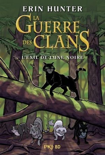 La guerre des clans - Bande dessinée : L'exil de Lune Noire, Erin Hunter ; Dan Jolley - Ebook - 9782266343473