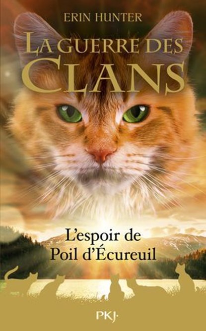 La Guerre des clans - Hors-Série tome 11 : L'espoir de Poil d'Écureuil, Erin Hunter - Ebook - 9782266344340