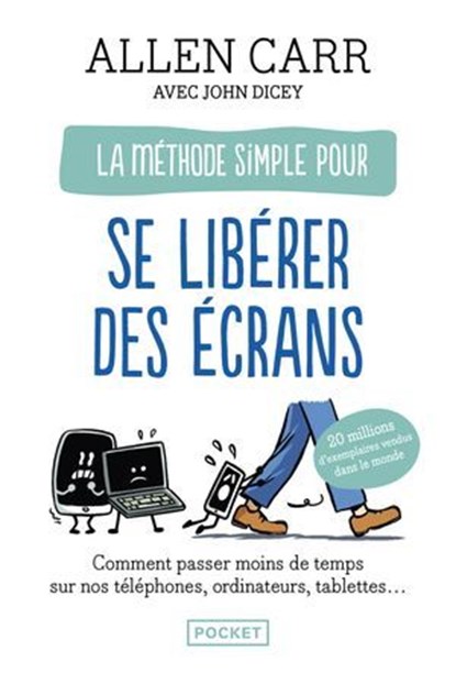 La Méthode simple pour se libérer des écrans, Allen Carr ; John Dicey - Ebook - 9782266345446