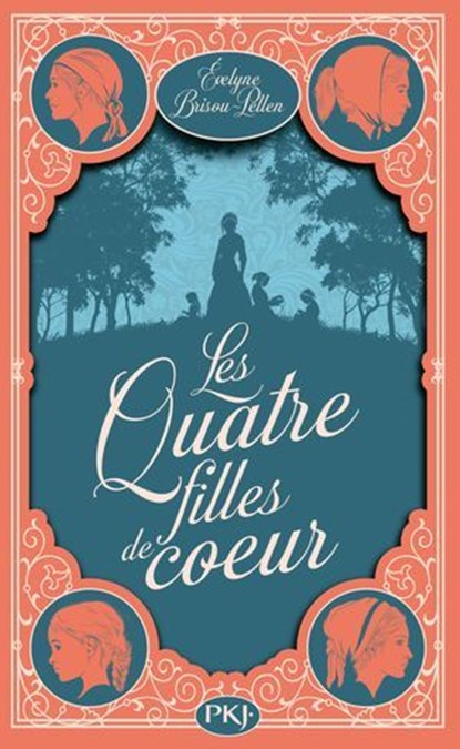 Les Quatre Filles de Coeur, Évelyne Brisou-Pellen - Ebook - 9782266347709