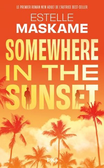 Somewhere in the sunset - new adult - romance - drame, Estelle Maskame - Ebook - 9782266349147