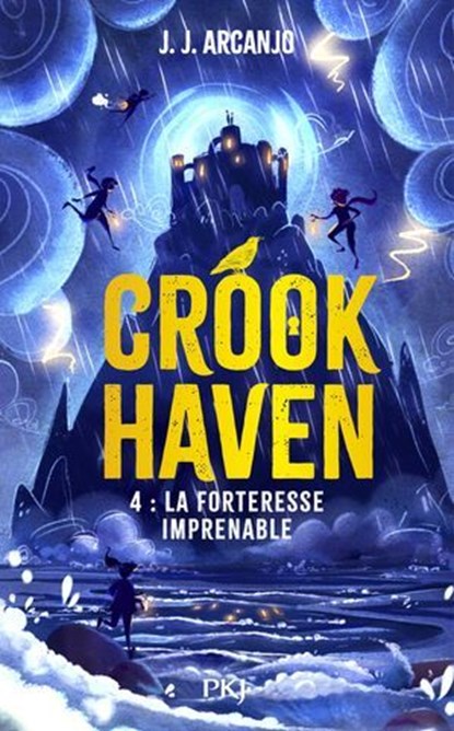 Crookhaven - Tome 4 : La forteresse imprenable, J.J. Arcanjo - Ebook - 9782266349239