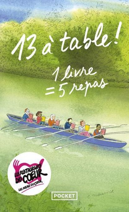 13 à table ! 2025 - 11ème édition, Sandrine Collette ; Lorraine Fouchet ; Karine Giebel ; Raphaëlle Giordano ; Christian Jacq ; Marie-Hélène Lafon ; Alexandra Lapierre ; Marc Levy ; Marcus Malte ; Agnès Martin-Lugand ; Étienne de Montety ; François Morel ; Romain Puértolas ; Jacques Ravenn - Ebook - 9782266351805