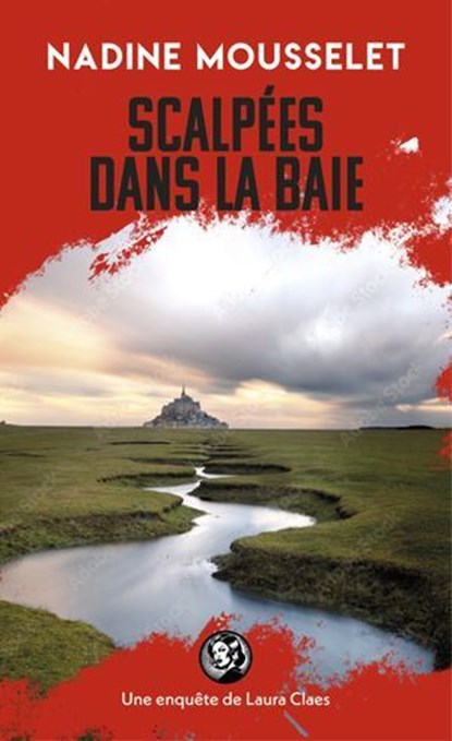Scalpées dans la baie, Nadine Mousselet - Ebook - 9782266352512