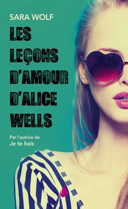 Les Leçons d'amour d'Alice Wells, Sara Wolf - Ebook - 9782266361187