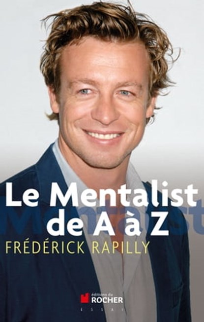 Le Mentalist de A à Z, Frédérick Rapilly - Ebook - 9782268005058